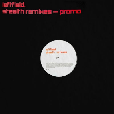 LEFTFIELD - Stealth Remixes