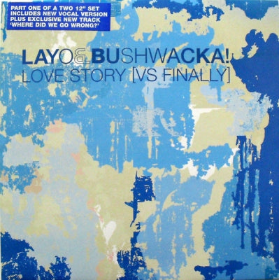LAYO & BUSHWACKA - Love Story (Vs Finally)