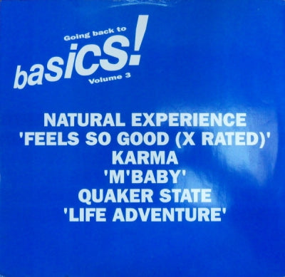 KARMA / NATURAL EXPERIENCE / QUAKER STATE - Going Back To Basics Volume 3 feat: M'baby / Feels So Good (X Rated) / Life Adventure