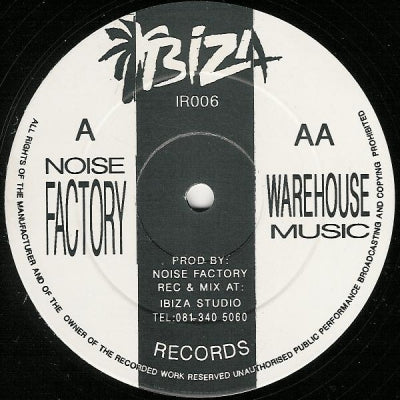 NOISE FACTORY - Noise Factory / Warehouse Music