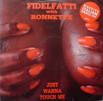 FIDELFATTI feat. RONNETTE - Just Wanna Touch Me / Experience