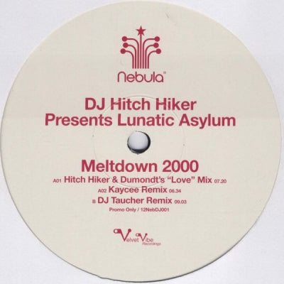 DJ HITCH HIKER PRESENTS LUNATIC ASYLUM - Meltdown 2000