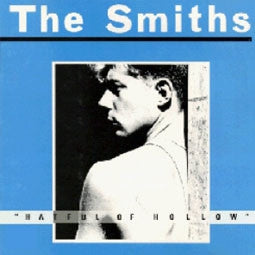 THE SMITHS - Hatful Of Hollow