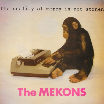 THE MEKONS - The Quality Of Mercy Is Not Strnen