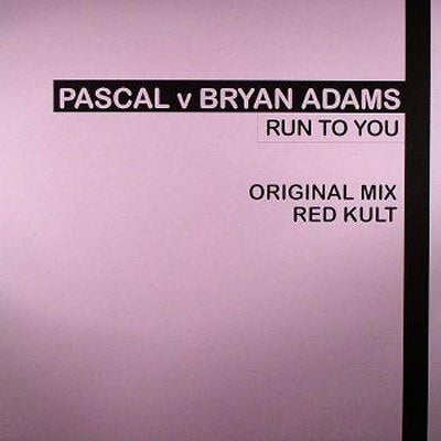 PASCAL V BRYAN ADAMS - Run To You