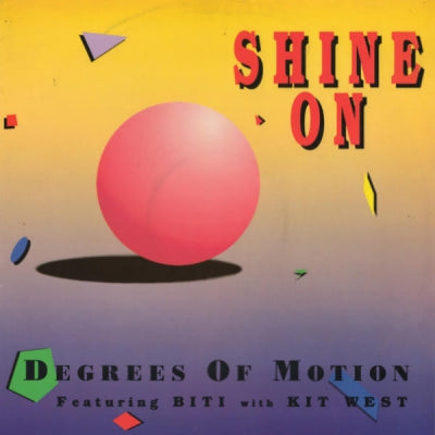 DEGREES OF MOTION - Shine On