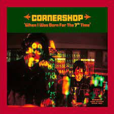 CORNERSHOP - When I Was Born For The 7th Time