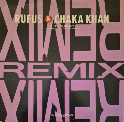 RUFUS AND CHAKA KHAN - Ain't Nobody / I'm Every Woman