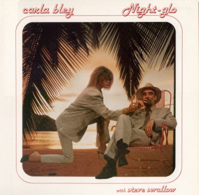 CARLA BLEY WITH STEVE SWALLOW - Night-Glo