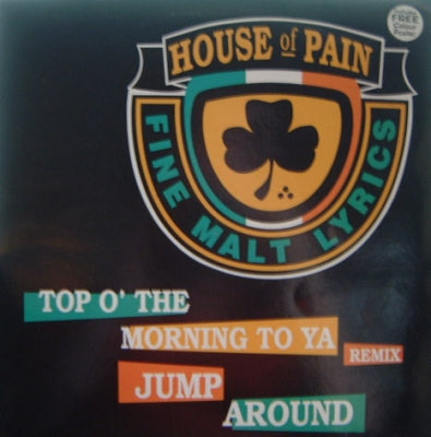 HOUSE OF PAIN - Top O' The Morning To Ya (Remix) / Jump Around