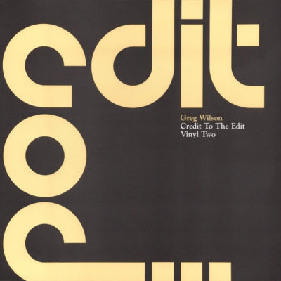GREG WILSON : MR BLOE / CHAKA KHAN / YELLO - Credit To The Edit Vinyl Two : Groovin' With Mr Bloe / I Feel For You / Lost Again