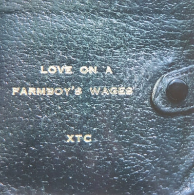XTC - Love On A Farmboy's Wages