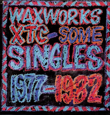 XTC - Waxworks