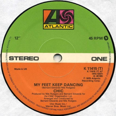 CHIC - My Feet Keep Dancing / What About Me