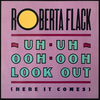 ROBERTA FLACK - Uh-Oh Ooh-Ooh Look Out (Here It Comes)