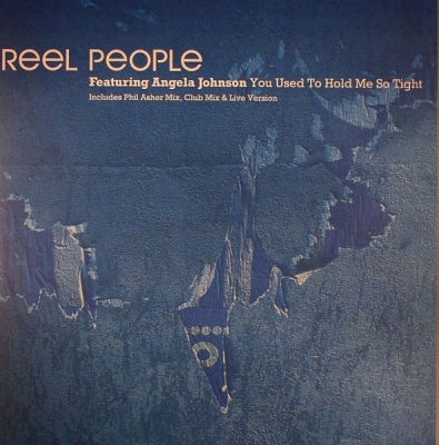 REEL PEOPLE - You Used To Hold Me So Tight