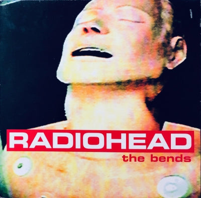 RADIOHEAD - The Bends