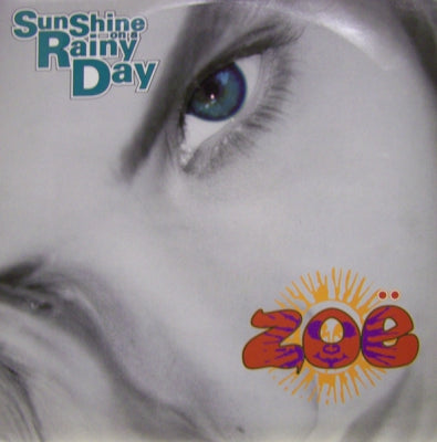 ZOE - Sunshine On A Rainy Day