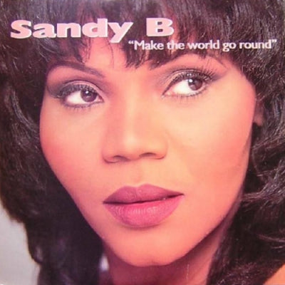 SANDY B - Make The World Go Round