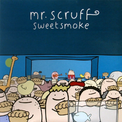 MR. SCRUFF - Sweetsmoke (Remixes)