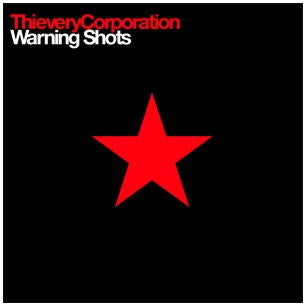 THIEVERY CORPORATION - Warning Shots / The 12th Planet Dub