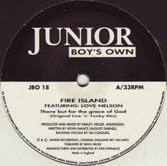 FIRE ISLAND feat. LOVE NELSON - There But For The Grace Of God