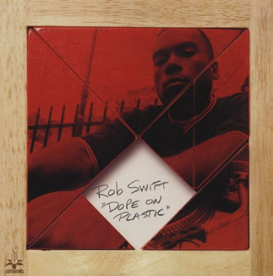 ROB SWIFT - Dope On Plastic