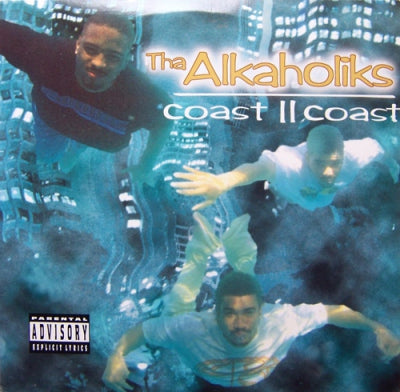 THA ALKAHOLIKS - Coast II Coast