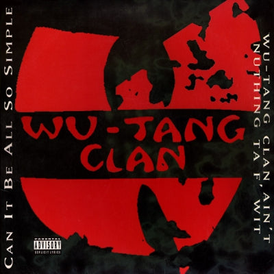 WU-TANG CLAN - Can It Be All So Simple / Wu-Tang Clan Ain't Nuthing Ta F' Wit