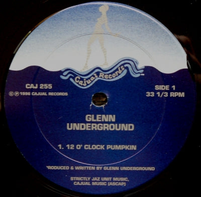 GLENN UNDERGROUND - 12 O'Clock Pumpkin /  Don’t U Ever Stop / Change Things
