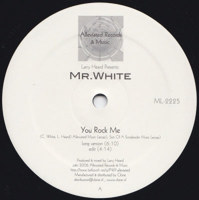 LARRY HEARD PRES MR. WHITE - You Rock Me / The Sun Can't Compare