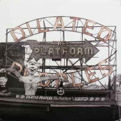DILATED PEOPLES - The Platform