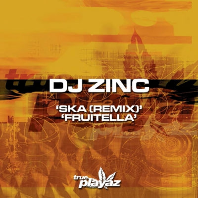 DJ ZINC - Ska (Remix) / Fruitella