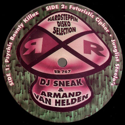 DJ SNEAK & ARMAND VAN HELDEN - Hardsteppin Disko Selection feat:- Psychic Bounty Killaz / Futuristic Cipher / Junglist Steelo's