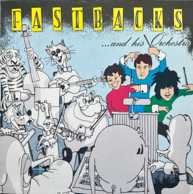 FASTBACKS - ...And His Orchestra