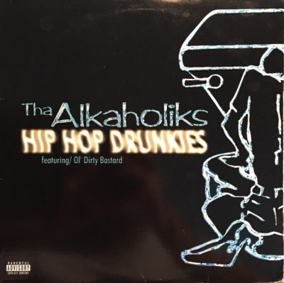 THA ALKAHOLIKS - Hip Hop Drunkies Featuring Ol' Dirty Bastard.