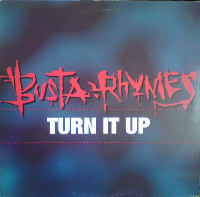 BUSTA RHYMES - Turn It Up (Remix) / Fire It Up