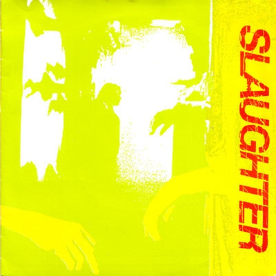 SLAUGHTER - I'll Follow You Down / Napalm Girl
