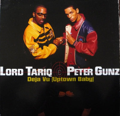 LORD TARIQ & PETER GUNZ - Deja Vu (Uptown Baby)
