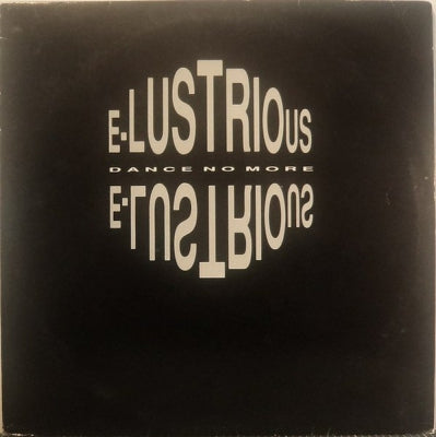 E-LUSTRIOUS - Dance No More