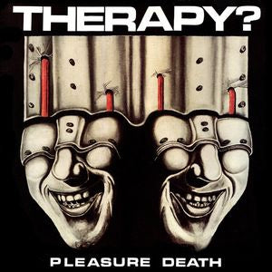 THERAPY? - Pleasure Death