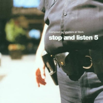 VARIOUS - Stop And Listen 5 - Compiled By Masters At Work