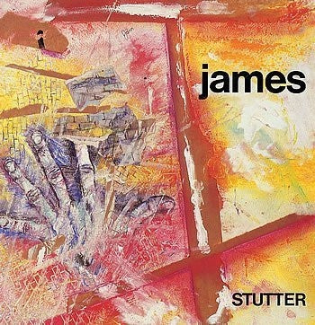 JAMES - Stutter