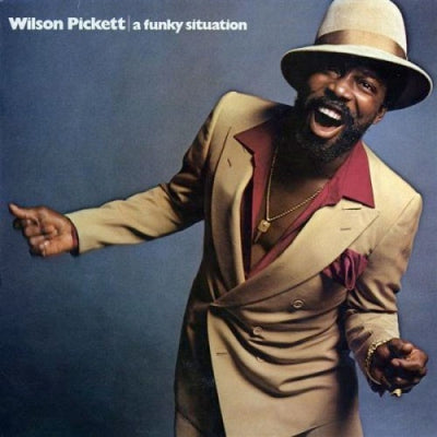 WILSON PICKETT - A Funky Situation