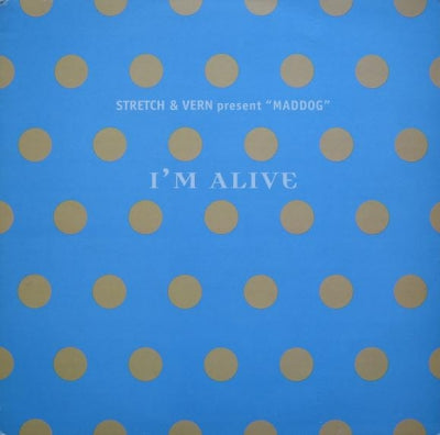 STRETCH & VERN PRESENT "MADDOG" - I'm Alive
