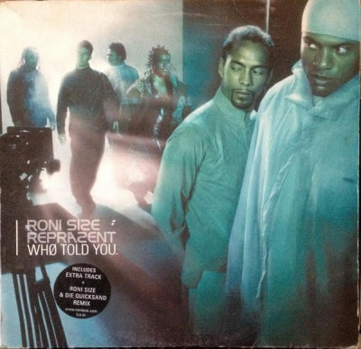 RONI SIZE & REPRAZENT - Who Told You
