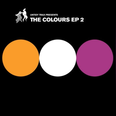 UNTIDY TRAX PRESENTS - The Colours EP 2
