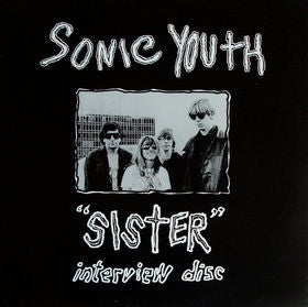 SONIC YOUTH - Sister Interview Disc