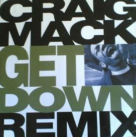 CRAIG MACK - Get Down (Remix)