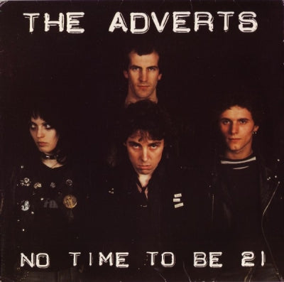 THE ADVERTS - No Time To Be 21